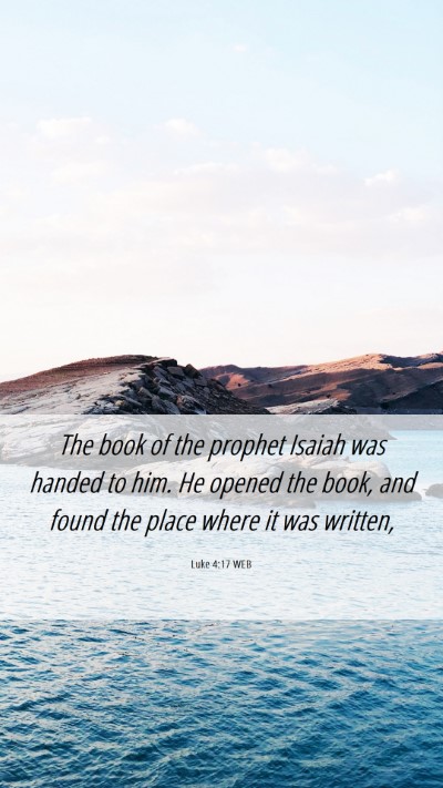 Picture 06 - Luke 4:17 WEB Mobile Phone Wallpaper - The book of the prophet Isaiah was handed to him. - Mobile Bible Verse Wallpaper