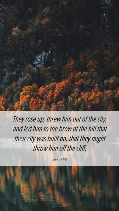 Picture 06 - Luke 4:29 WEB Mobile Phone Wallpaper - They rose up, threw him out of the city, and led - Mobile Bible Verse Wallpaper