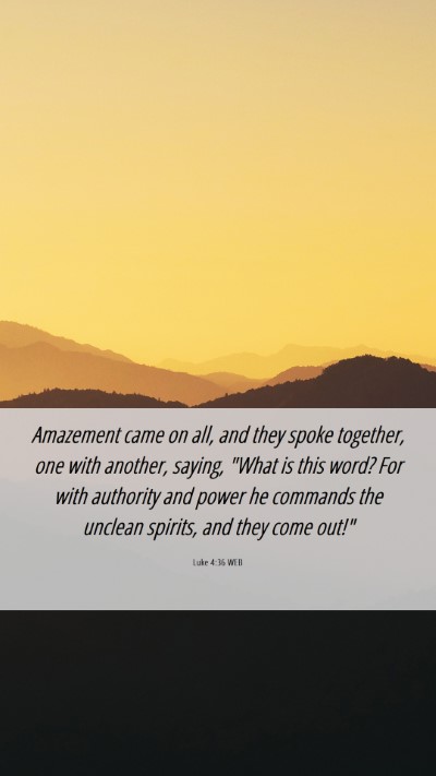 Picture 06 - Luke 4:36 WEB Mobile Phone Wallpaper - Amazement came on all, and they spoke together, - Mobile Bible Verse Wallpaper