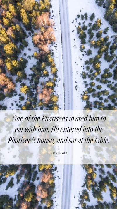 Picture 06 - Luke 7:36 WEB Mobile Phone Wallpaper - One of the Pharisees invited him to eat with him. - Mobile Bible Verse Wallpaper