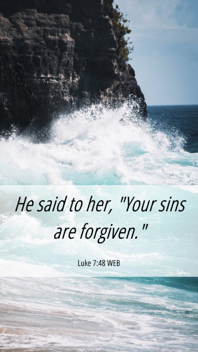 Picture 06 - Luke 7:48 WEB Mobile Phone Wallpaper - He said to her, 