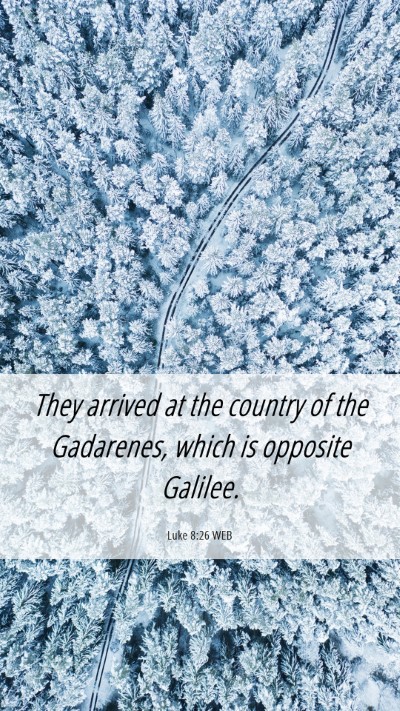 Picture 06 - Luke 8:26 WEB Mobile Phone Wallpaper - They arrived at the country of the Gadarenes, - Mobile Bible Verse Wallpaper