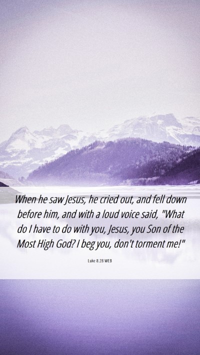 Picture 06 - Luke 8:28 WEB Mobile Phone Wallpaper - When he saw Jesus, he cried out, and fell down - Mobile Bible Verse Wallpaper