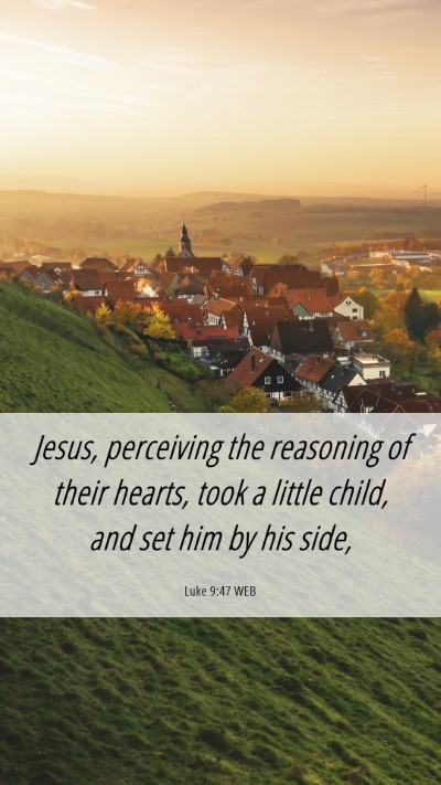 Picture 06 - Luke 9:47 WEB Mobile Phone Wallpaper - Jesus, perceiving the reasoning of their hearts, - Mobile Bible Verse Wallpaper