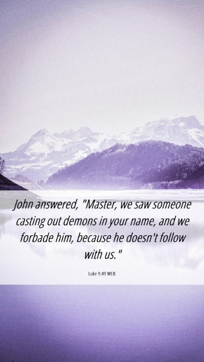 Picture 06 - Luke 9:49 WEB Mobile Phone Wallpaper - John answered, 