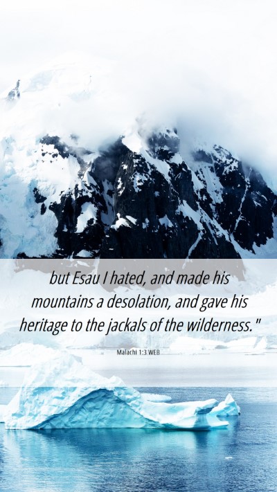 Picture 06 - Malachi 1:3 WEB Mobile Phone Wallpaper - but Esau I hated, and made his mountains a - Mobile Bible Verse Wallpaper