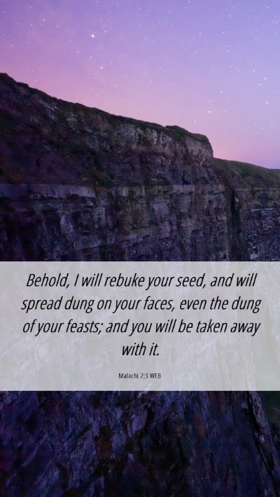 Picture 06 - Malachi 2:3 WEB Mobile Phone Wallpaper - Behold, I will rebuke your seed, and will spread - Mobile Bible Verse Wallpaper