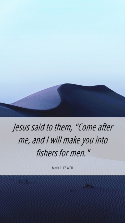Picture 06 - Mark 1:17 WEB Mobile Phone Wallpaper - Jesus said to them, 