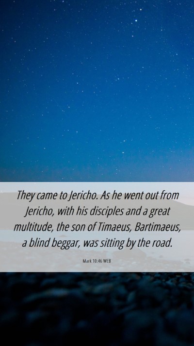 Picture 06 - Mark 10:46 WEB Mobile Phone Wallpaper - They came to Jericho. As he went out from - Mobile Bible Verse Wallpaper