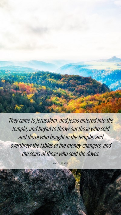 Picture 06 - Mark 11:15 WEB Mobile Phone Wallpaper - They came to Jerusalem, and Jesus entered into - Mobile Bible Verse Wallpaper