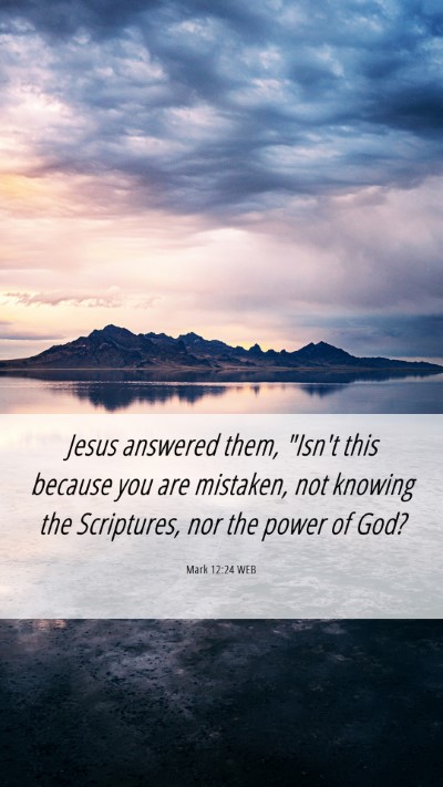 Picture 06 - Mark 12:24 WEB Mobile Phone Wallpaper - Jesus answered them, 