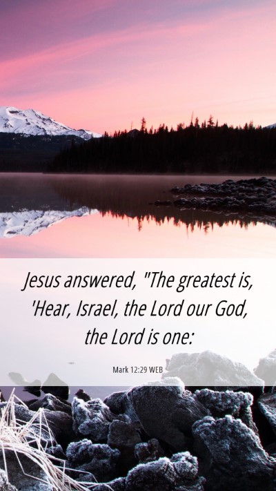 Picture 06 - Mark 12:29 WEB Mobile Phone Wallpaper - Jesus answered, 