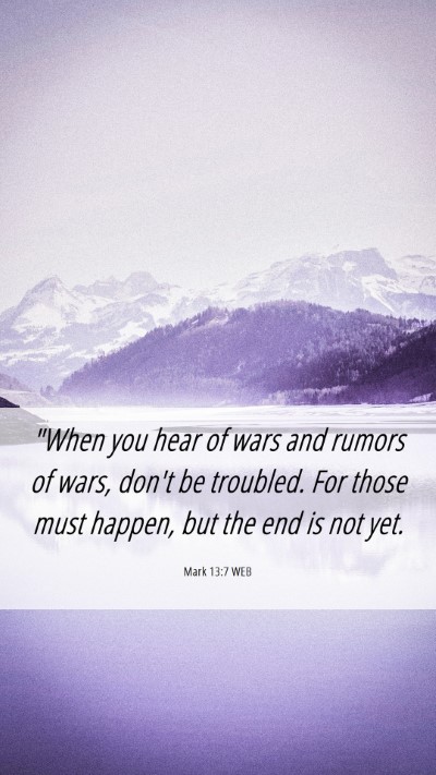 Picture 06 - Mark 13:7 WEB Mobile Phone Wallpaper - 