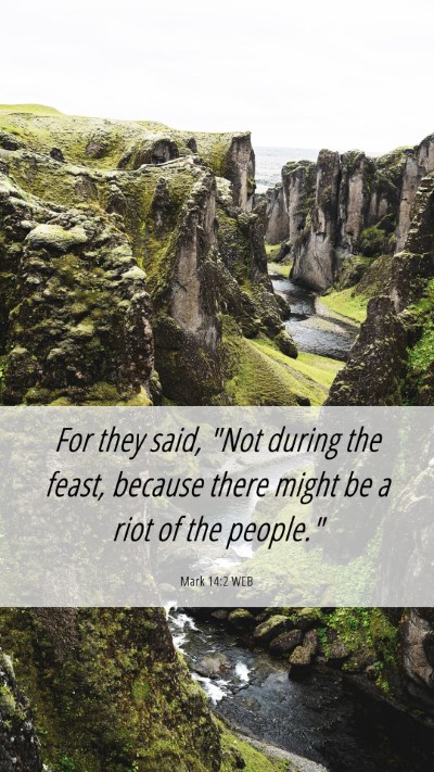 Picture 06 - Mark 14:2 WEB Mobile Phone Wallpaper - For they said, 