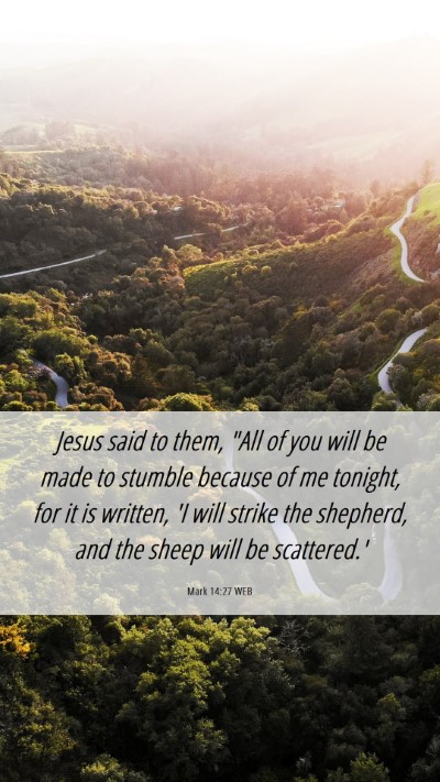 Picture 06 - Mark 14:27 WEB Mobile Phone Wallpaper - Jesus said to them, 
