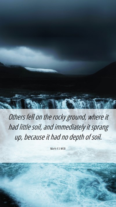 Picture 06 - Mark 4:5 WEB Mobile Phone Wallpaper - Others fell on the rocky ground, where it had - Mobile Bible Verse Wallpaper