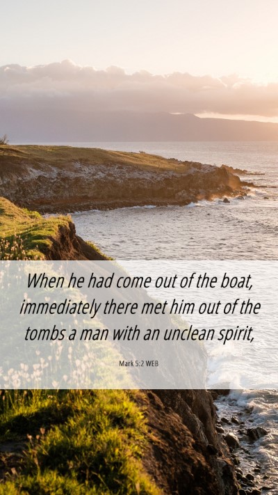 Picture 06 - Mark 5:2 WEB Mobile Phone Wallpaper - When he had come out of the boat, immediately - Mobile Bible Verse Wallpaper