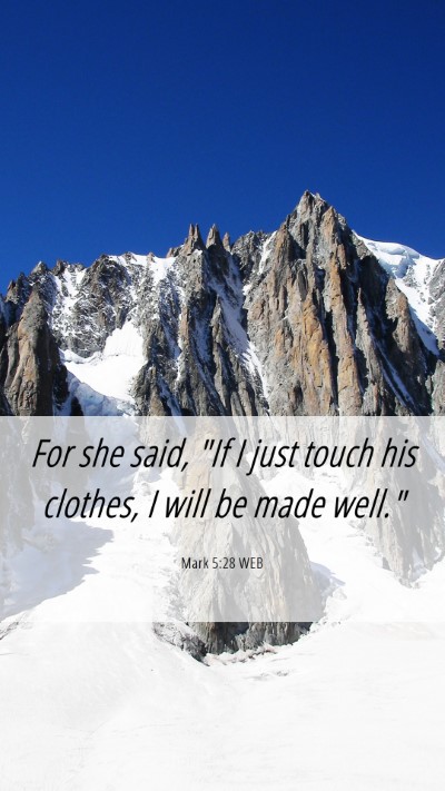 Picture 06 - Mark 5:28 WEB Mobile Phone Wallpaper - For she said, 