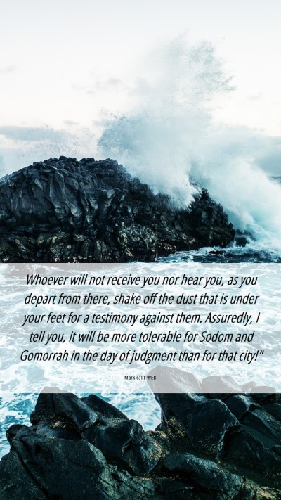 Picture 06 - Mark 6:11 WEB Mobile Phone Wallpaper - Whoever will not receive you nor hear you, as you - Mobile Bible Verse Wallpaper