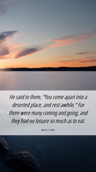 Picture 06 - Mark 6:31 WEB Mobile Phone Wallpaper - He said to them, 