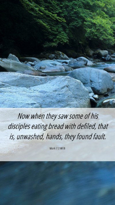 Picture 06 - Mark 7:2 WEB Mobile Phone Wallpaper - Now when they saw some of his disciples eating - Mobile Bible Verse Wallpaper