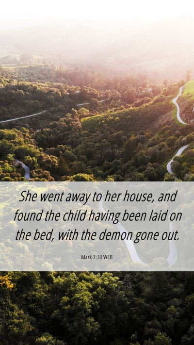 Picture 06 - Mark 7:30 WEB Mobile Phone Wallpaper - She went away to her house, and found the child - Mobile Bible Verse Wallpaper