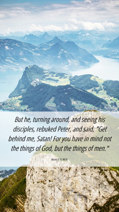 Picture 06 - Mark 8:33 WEB Mobile Phone Wallpaper - But he, turning around, and seeing his disciples, - Mobile Bible Verse Wallpaper
