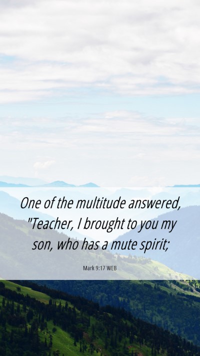 Picture 06 - Mark 9:17 WEB Mobile Phone Wallpaper - One of the multitude answered, 