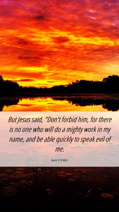 Picture 06 - Mark 9:39 WEB Mobile Phone Wallpaper - But Jesus said, 