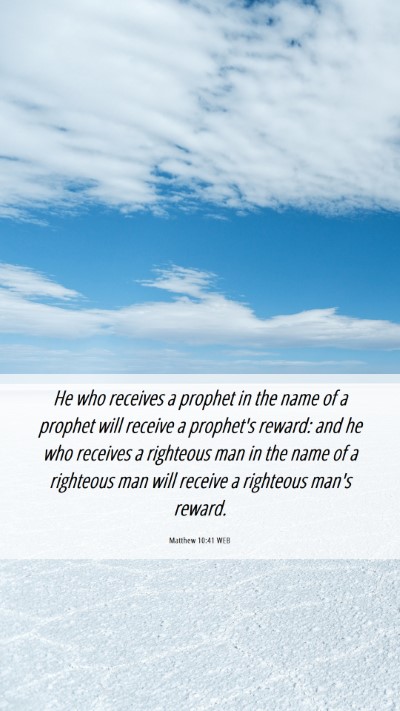 Picture 06 - Matthew 10:41 WEB Mobile Phone Wallpaper - He who receives a prophet in the name of a - Mobile Bible Verse Wallpaper
