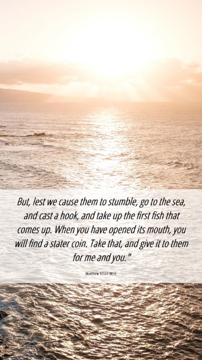 Picture 06 - Matthew 17:27 WEB Mobile Phone Wallpaper - But, lest we cause them to stumble, go to the - Mobile Bible Verse Wallpaper