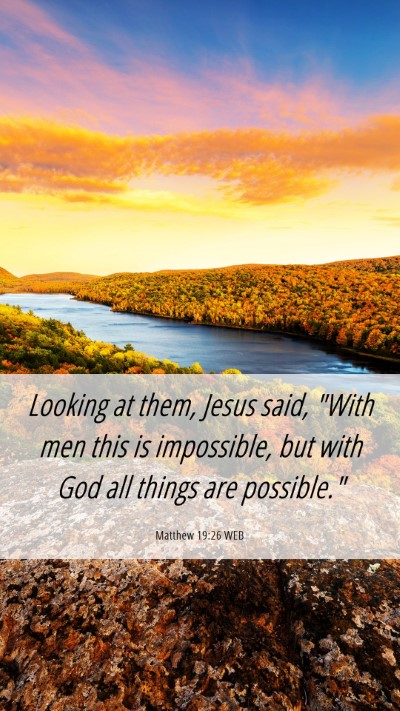 Picture 06 - Matthew 19:26 WEB Mobile Phone Wallpaper - Looking at them, Jesus said, 