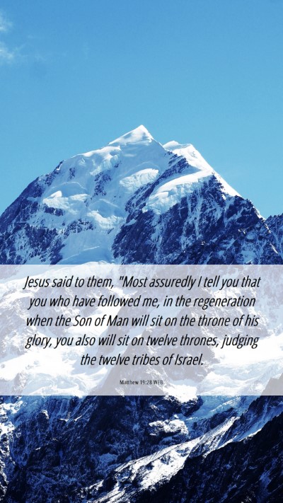 Picture 06 - Matthew 19:28 WEB Mobile Phone Wallpaper - Jesus said to them, 