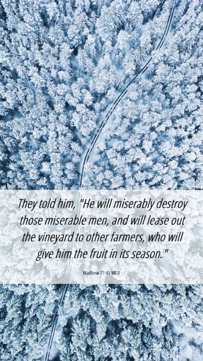 Picture 06 - Matthew 21:41 WEB Mobile Phone Wallpaper - They told him, 