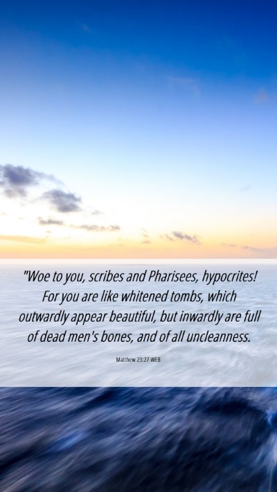 Picture 06 - Matthew 23:27 WEB Mobile Phone Wallpaper - 