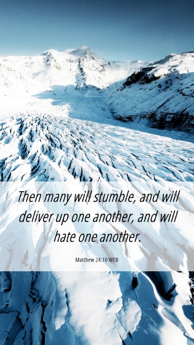 Picture 06 - Matthew 24:10 WEB Mobile Phone Wallpaper - Then many will stumble, and will deliver up one - Mobile Bible Verse Wallpaper