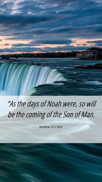 Picture 06 - Matthew 24:37 WEB Mobile Phone Wallpaper - 