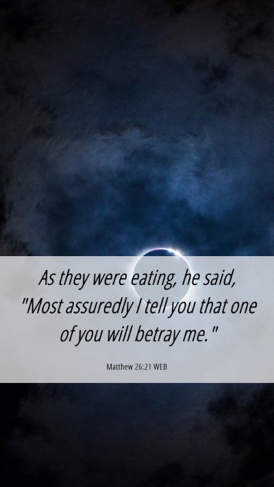 Picture 06 - Matthew 26:21 WEB Mobile Phone Wallpaper - As they were eating, he said, 