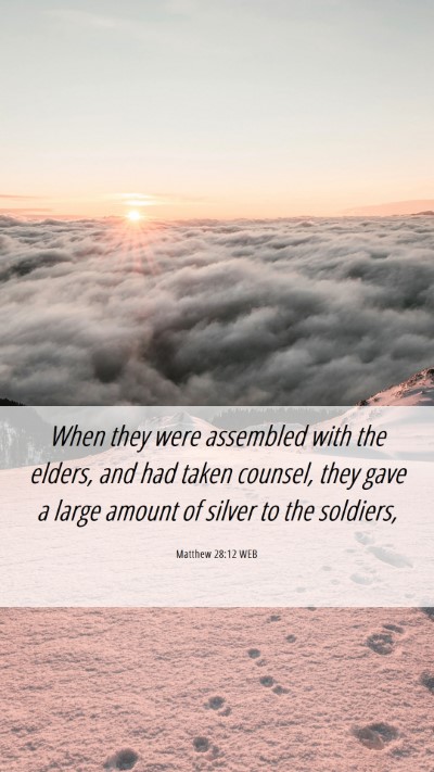 Picture 06 - Matthew 28:12 WEB Mobile Phone Wallpaper - When they were assembled with the elders, and had - Mobile Bible Verse Wallpaper