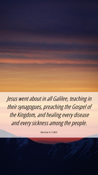 Picture 06 - Matthew 4:23 WEB Mobile Phone Wallpaper - Jesus went about in all Galilee, teaching in - Mobile Bible Verse Wallpaper