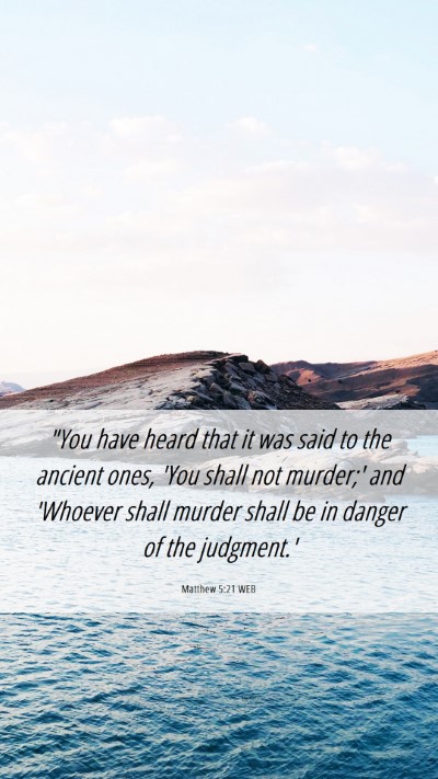 Picture 06 - Matthew 5:21 WEB Mobile Phone Wallpaper - 