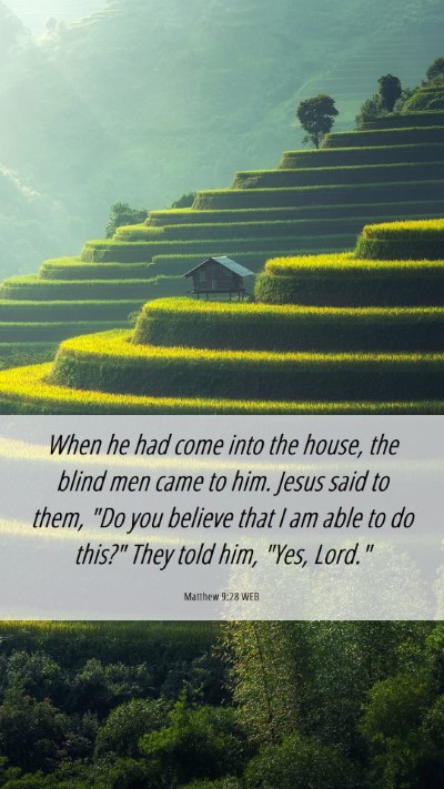 Picture 06 - Matthew 9:28 WEB Mobile Phone Wallpaper - When he had come into the house, the blind men - Mobile Bible Verse Wallpaper