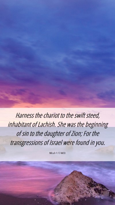 Picture 06 - Micah 1:13 WEB Mobile Phone Wallpaper - Harness the chariot to the swift steed, - Mobile Bible Verse Wallpaper