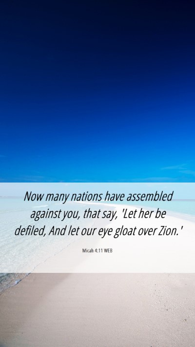 Picture 06 - Micah 4:11 WEB Mobile Phone Wallpaper - Now many nations have assembled against you, that - Mobile Bible Verse Wallpaper