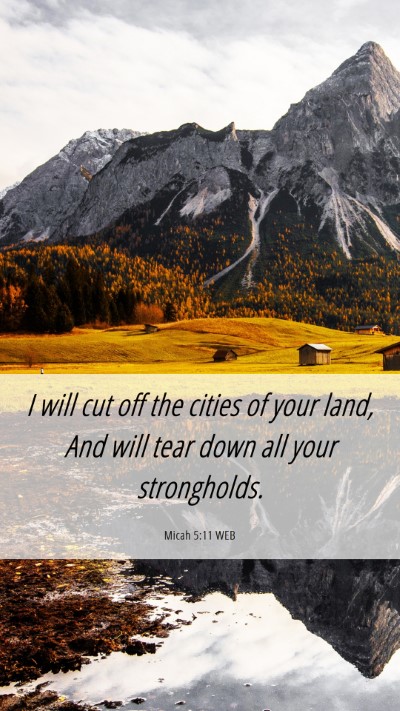 Picture 06 - Micah 5:11 WEB Mobile Phone Wallpaper - I will cut off the cities of your land, And will - Mobile Bible Verse Wallpaper