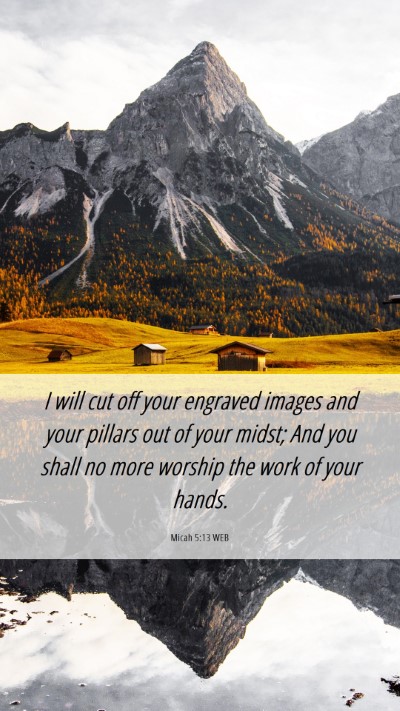 Picture 06 - Micah 5:13 WEB Mobile Phone Wallpaper - I will cut off your engraved images and your - Mobile Bible Verse Wallpaper