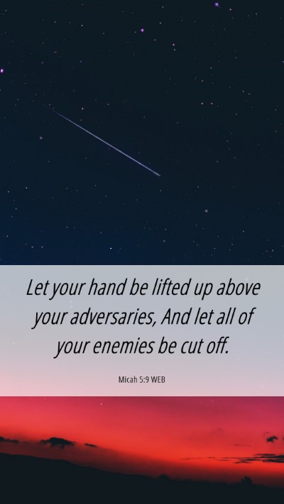 Picture 06 - Micah 5:9 WEB Mobile Phone Wallpaper - Let your hand be lifted up above your - Mobile Bible Verse Wallpaper