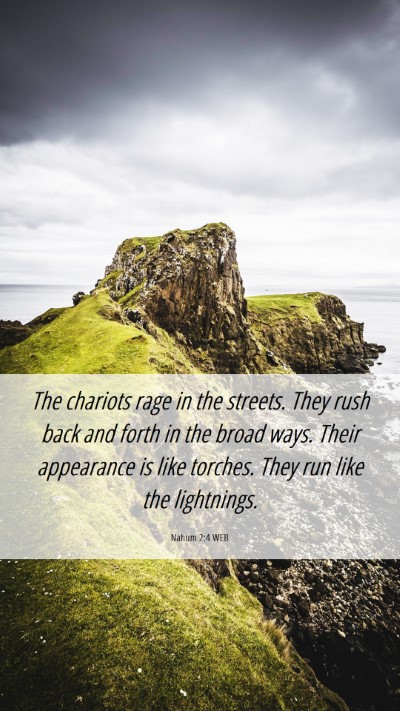 Picture 06 - Nahum 2:4 WEB Mobile Phone Wallpaper - The chariots rage in the streets. They rush back - Mobile Bible Verse Wallpaper