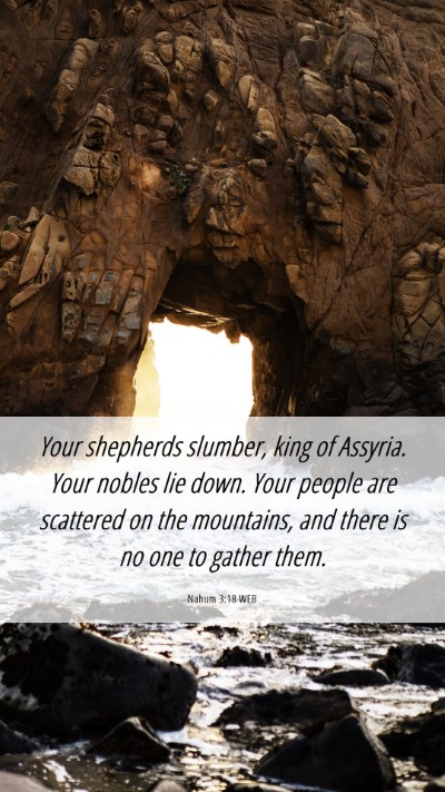 Picture 06 - Nahum 3:18 WEB Mobile Phone Wallpaper - Your shepherds slumber, king of Assyria. Your - Mobile Bible Verse Wallpaper