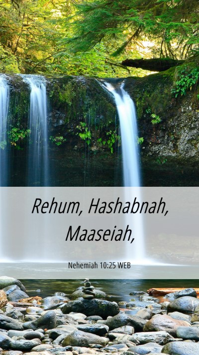 Picture 06 - Nehemiah 10:25 WEB Mobile Phone Wallpaper - Rehum, Hashabnah, - Mobile Bible Verse Wallpaper
